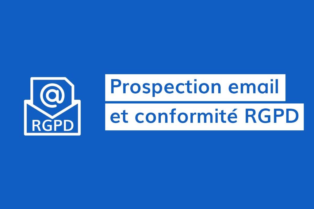 Prospection email et conformité RGPD